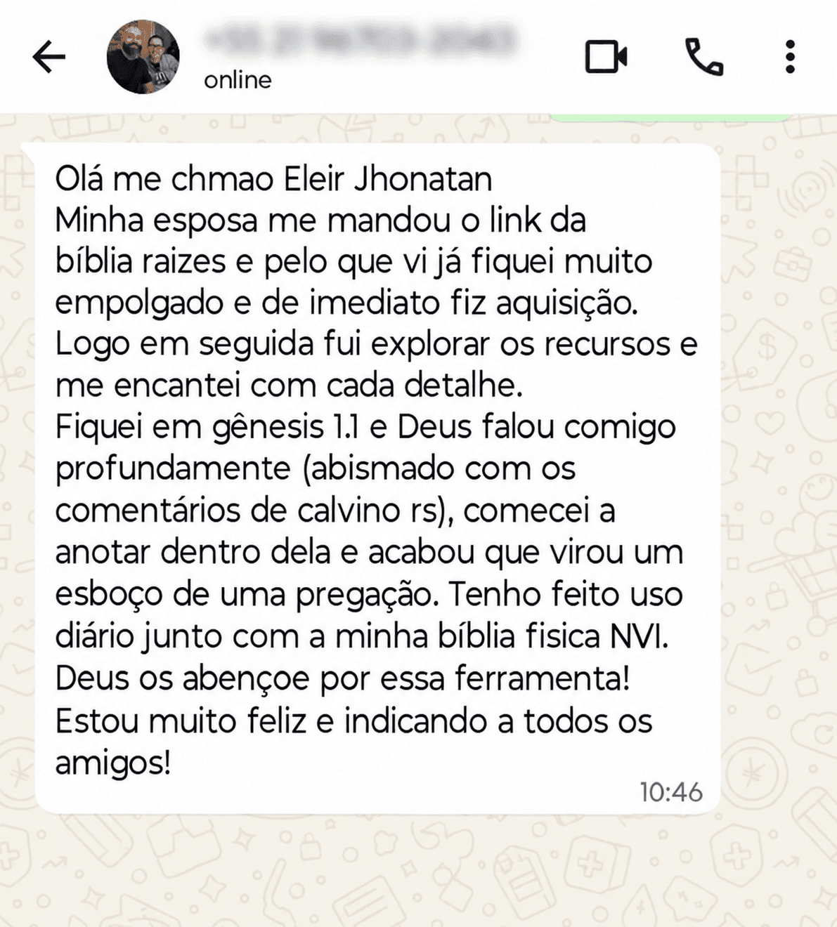 Mensagem de Eleir Jhonatan dizendo que se encantou com os recursos do Bíblia Raízes, passou a usá-lo diariamente e o recomenda aos amigos.